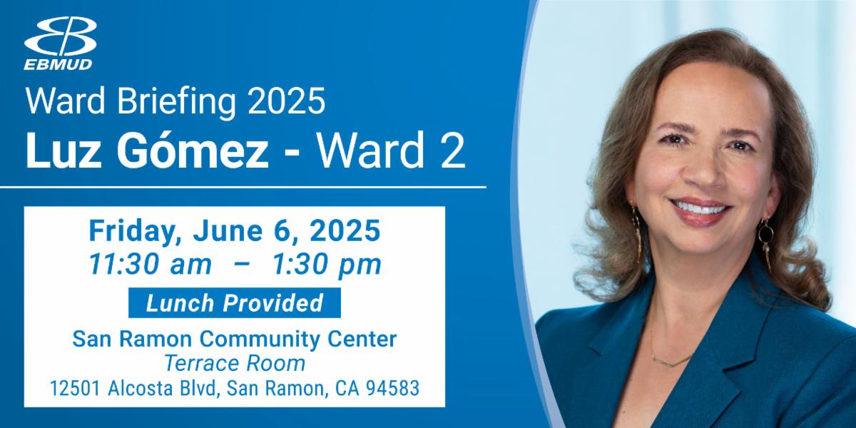 EBMUD Ward 2 Briefing with Director Gómez – June 6