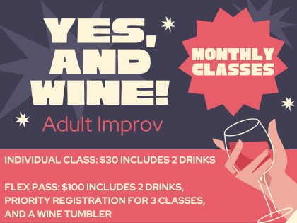 "Yes, and Wine!" Adult Improv