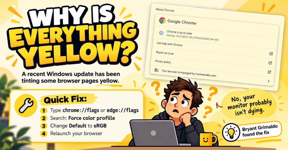 Why Did My Browser Turn Yellow After a Windows Update?