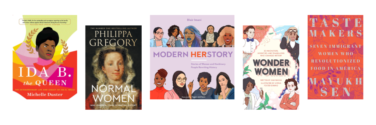 Cover of the books Ida B. the Queen, Normal Women, Modern Herstory, Wonder Women, and Taste Makers