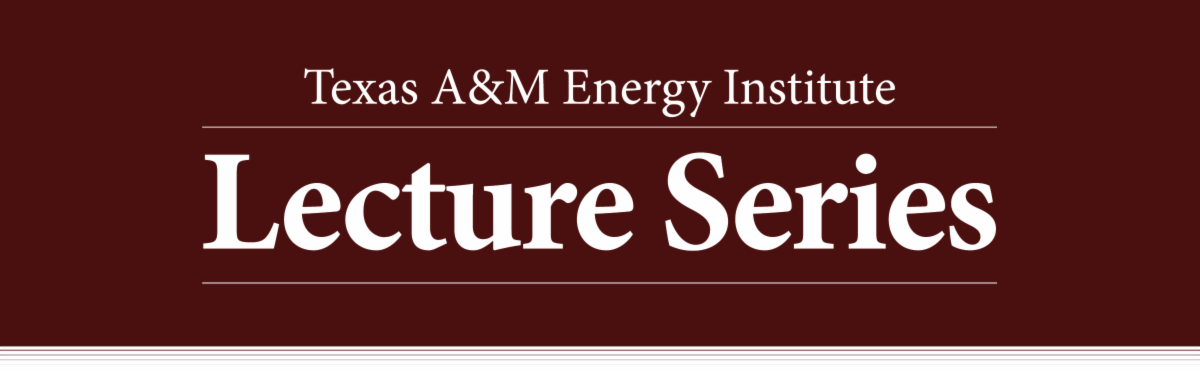 Energy Institute Lecture Series