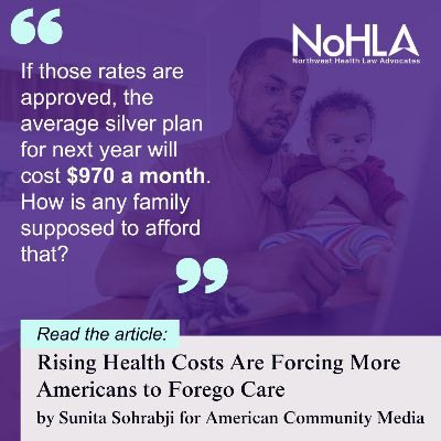 Quote that says If those rates are approved, the average silver plan for next year will cost $970 a month. How is any family supposed to afford that? With the article title, Rising Health Costs Are Forcing More Americans to Forego Care. Background image of a young man holding a baby.