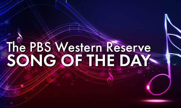 The PBS Western Reserve Song of the Day