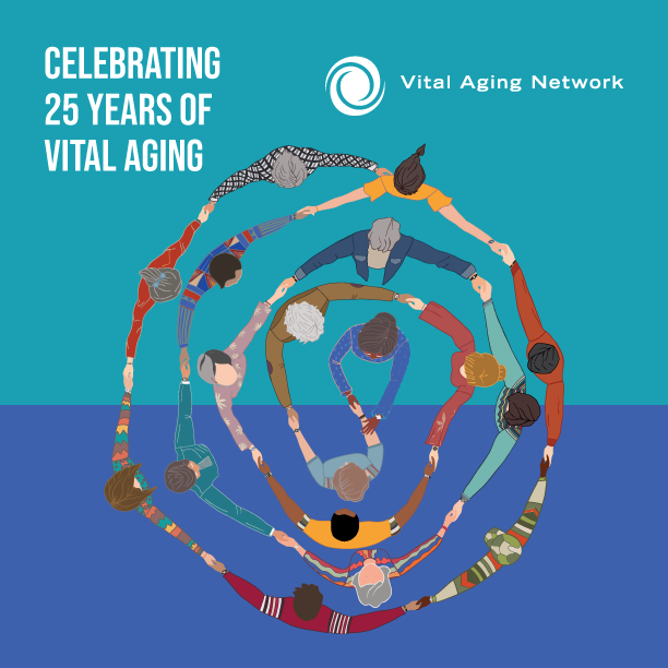 Celebrating 25 years of vital aging. Vital Aging Network. Spiral of people of all ages holding hands.