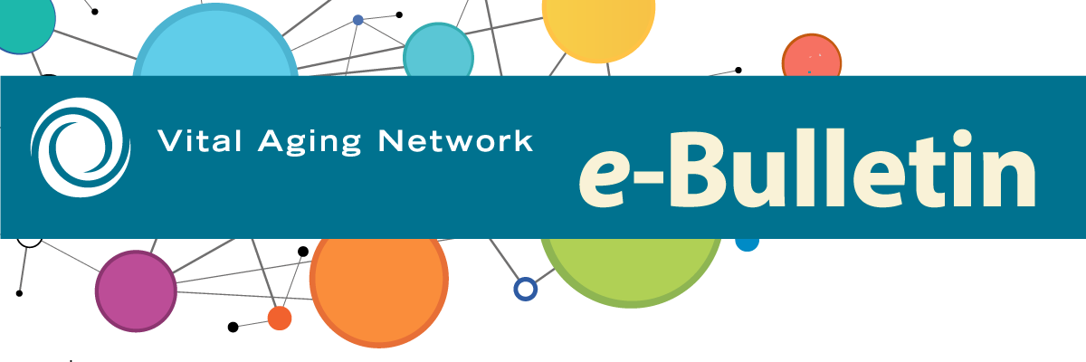 Vital Aging Network e-Bulletin