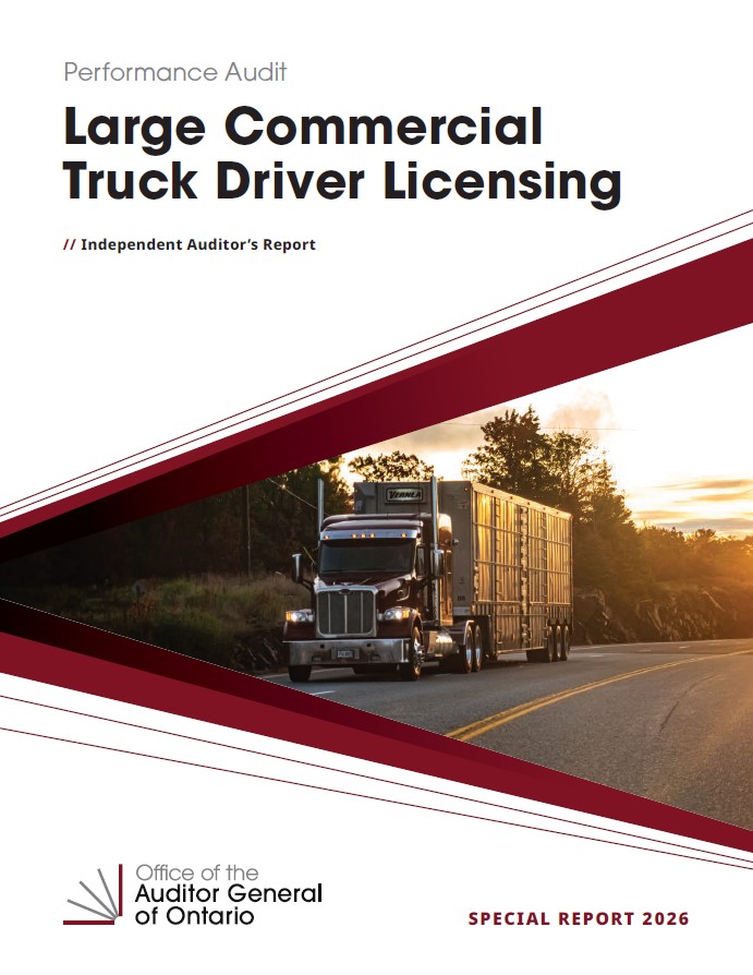 The cover of the Auditor General's report on Large Commercial Truck Driver Licensing.