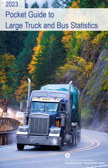 Federal Motor Carrier Safety Administrator pocket guide to large truck and bus statistics