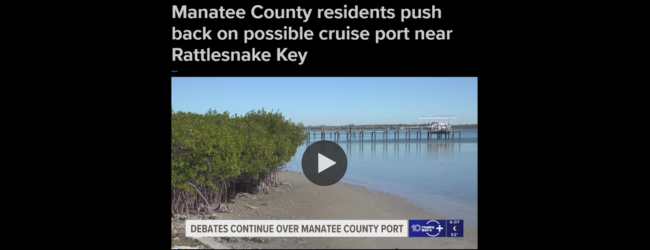 Screen capture of news piece, Manatee County residents push back on possible cruise port near Rattlesnake Key