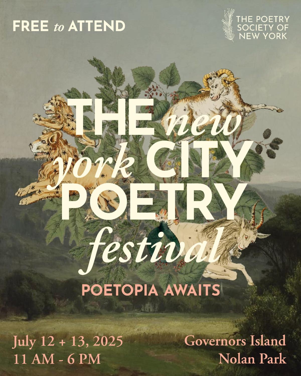 The flyer for the NY Poetry festival has a lush background with a theme of green botanicals and animals. It lists the dates July 12 and 13 says it is free to attend. 
