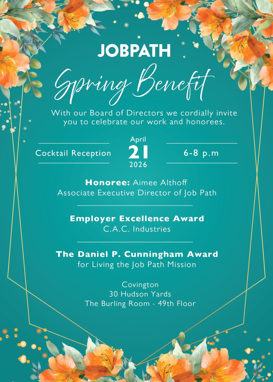 Invitation for the Job Path Spring Benefit on April 21, 2026, from 6–8 p.m. at 30 Hudson Yards, honoring Aimee Althoff and C.A.C. Industries. The background of the image is a dark teal and there are orange flowers along the border.