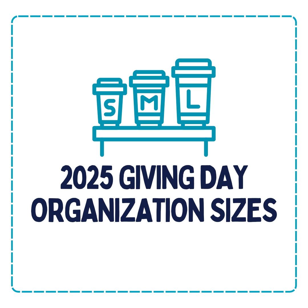 2025 Giving Day Organization Sizes