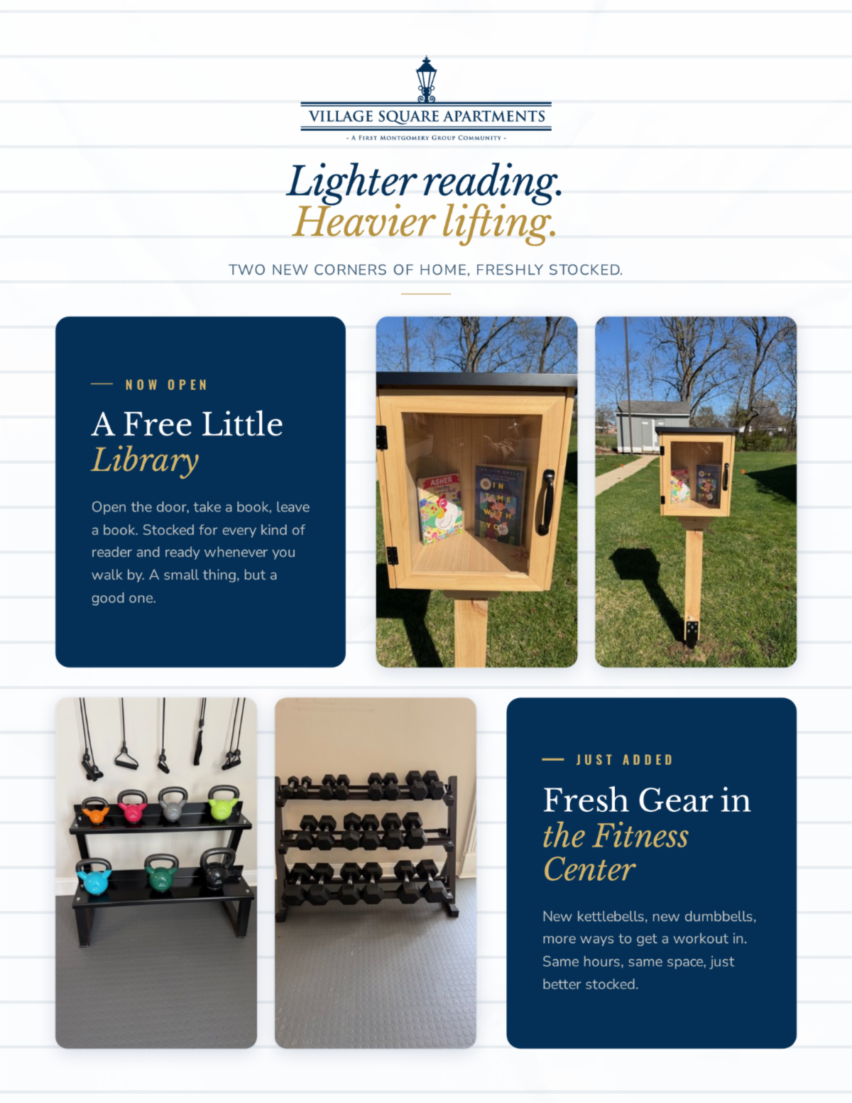 Lighter reading, heavier lifting. Two new corners of home, freshly stocked at Village Square. Now open: a Free Little Library on the property, take a book and leave a book whenever you walk by. Just added: fresh gear in the fitness center, including new kettlebells and dumbbells, same hours and same space, just better stocked.