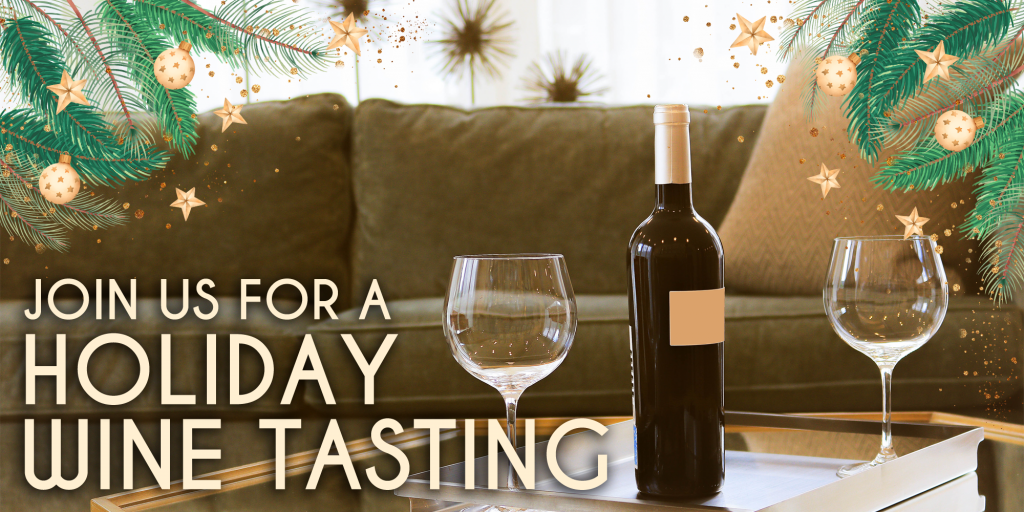 Holiday Wine Tasting Events are back!