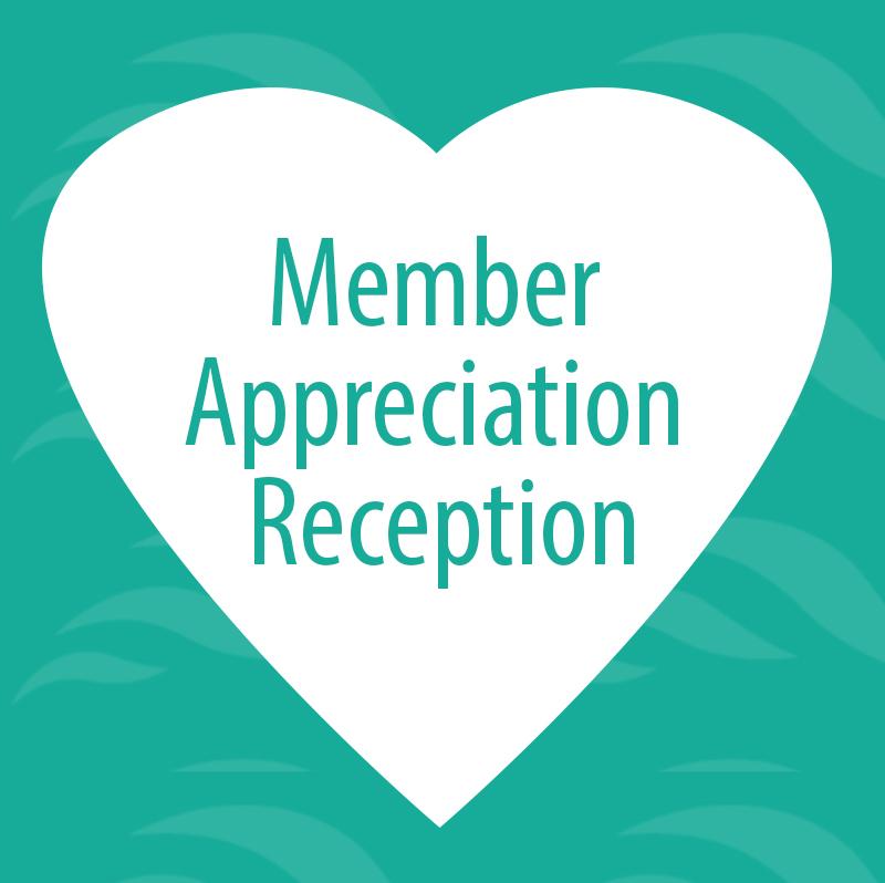 Member Appreciation Reception