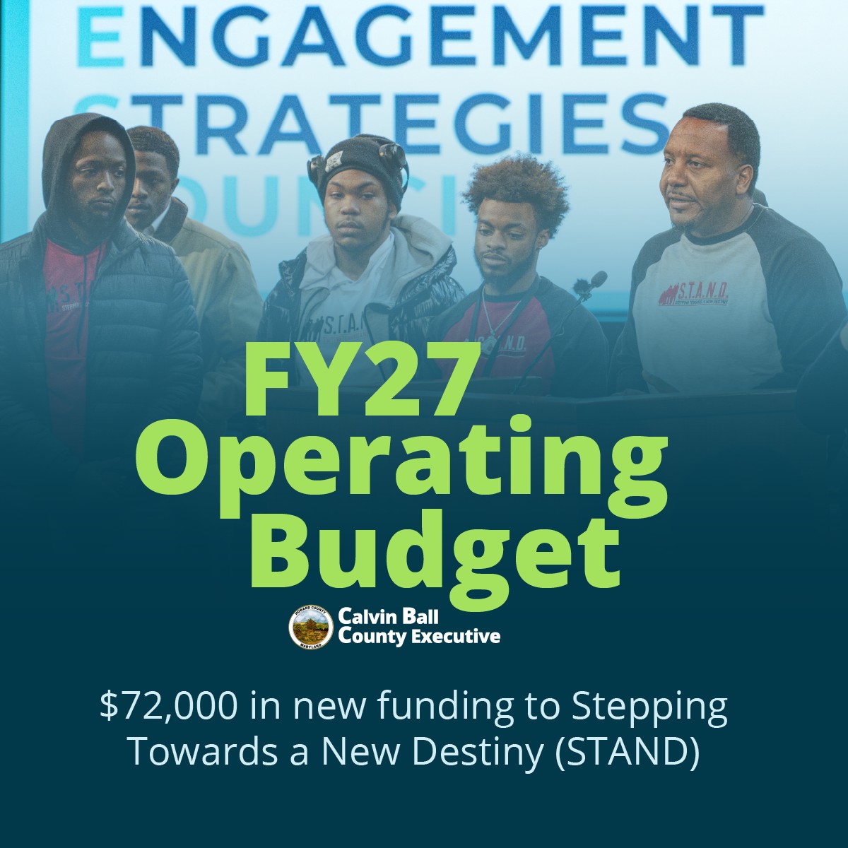 Graphic with a background photo of Stepping Towards a New Destiny participants and text overlay that highlights the inclusion of $72000 in funding County Executive Calvin Ball has included in his proposed FY27 Operating Budget for this organization.