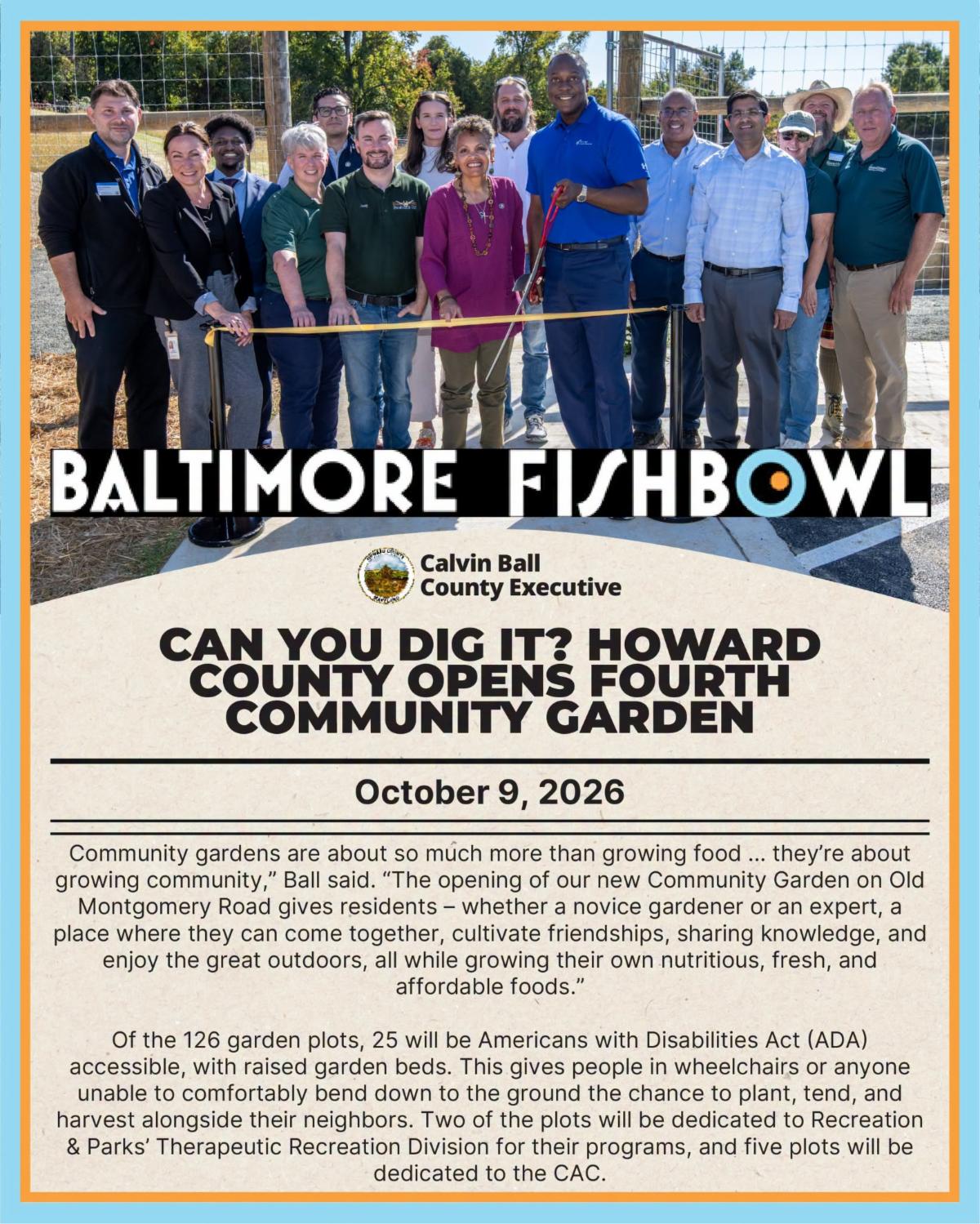 Graphic with a photo of County Executive Calvin Ball posed with others at the County's Old Montgomery Road Community Garden ribbon cutting ceremony with text overlay from a Baltimore Fishbowl article about the opening of the fourth community garden.