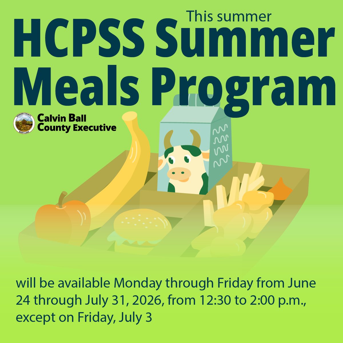 Graphic with illustration of a food tray with an apple banana hamburger carton of milk chicken nuggets and French fries with text overlay highlighting Howard County Public School System's Summer Meals Program operating June 24 2026 to July 31 2026.