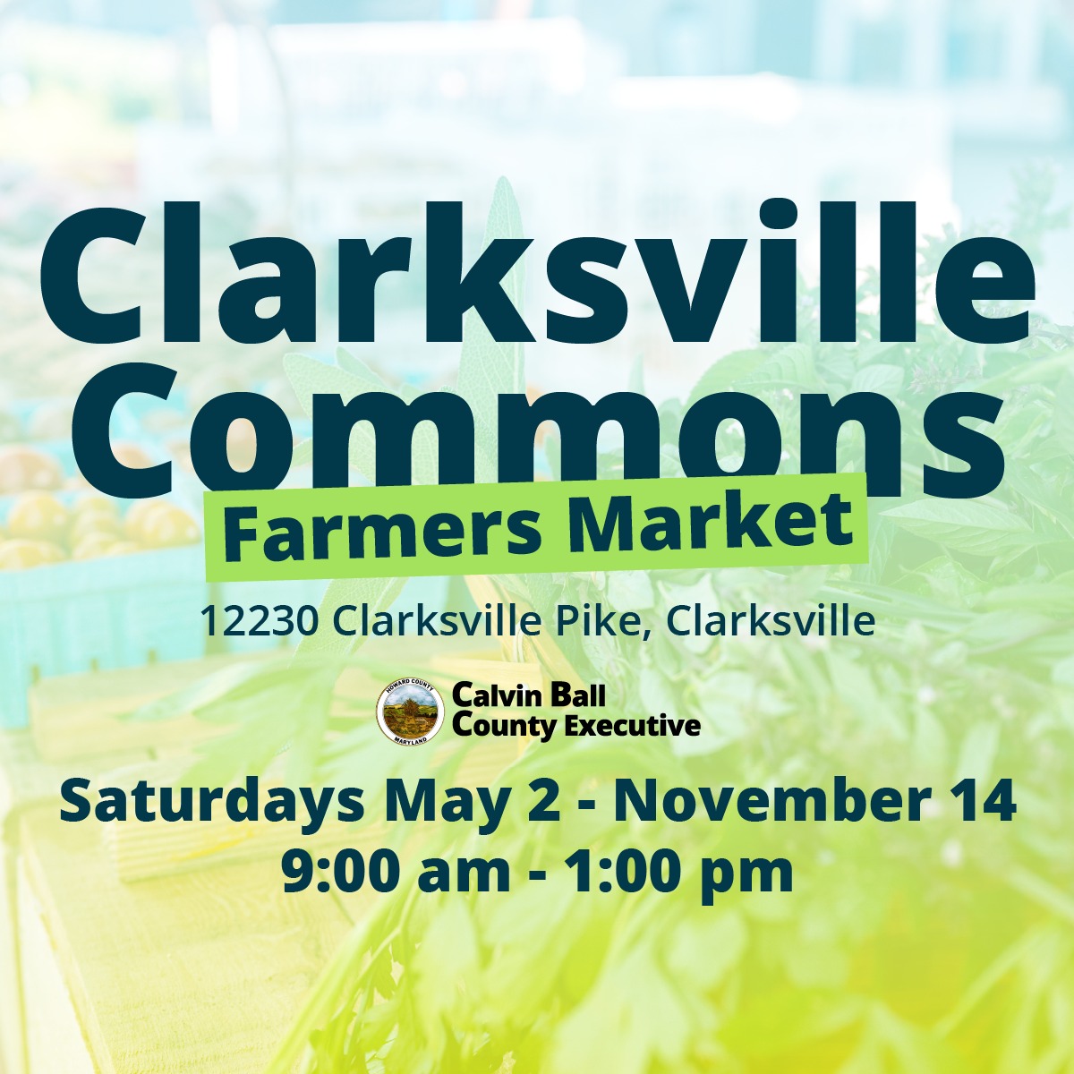 Graphic with background photo of a table covered in produce with text overlay promoting the Clarksville Commons Farmers Market at 12230 Clarksville Pike in Clarksville held ever Saturday from May 2 2026 to November 14 2026 from 9 am to 1 pm.