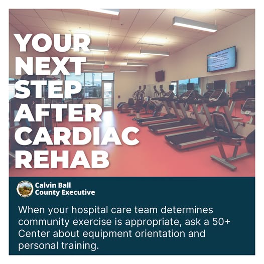 Graphic with a photo of inside a gym with treadmills, incumbent bikes, and ellipticals lined up along a mirrored wall and weight machines behind and text informing readers to ask a 50+ Center about equipment and training following cardiac rehab.