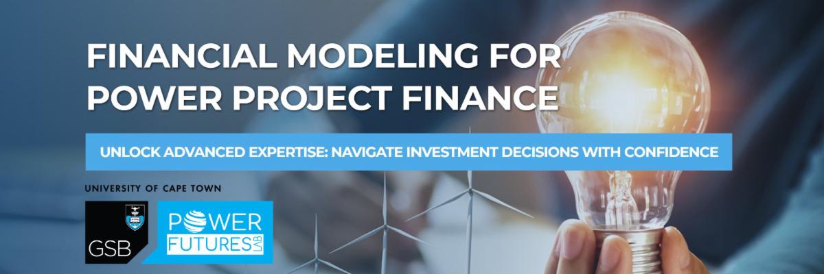 UCT GSB Short Course: Financial modelling for power project finance; 10 ...