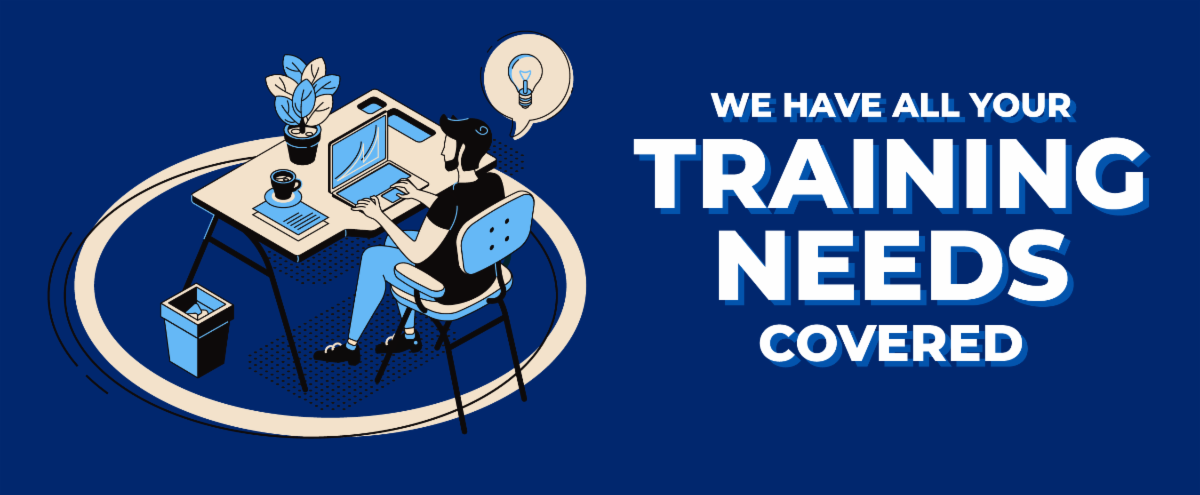 We have all your training needs covered