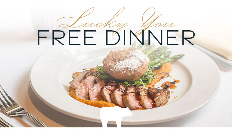 LAST DAY TO RESERVE-Lucky You! Free Dinner for Two!