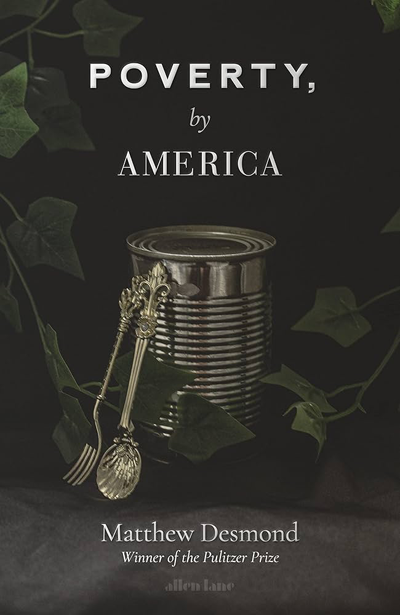 Poverty By America by Matthew Desmond