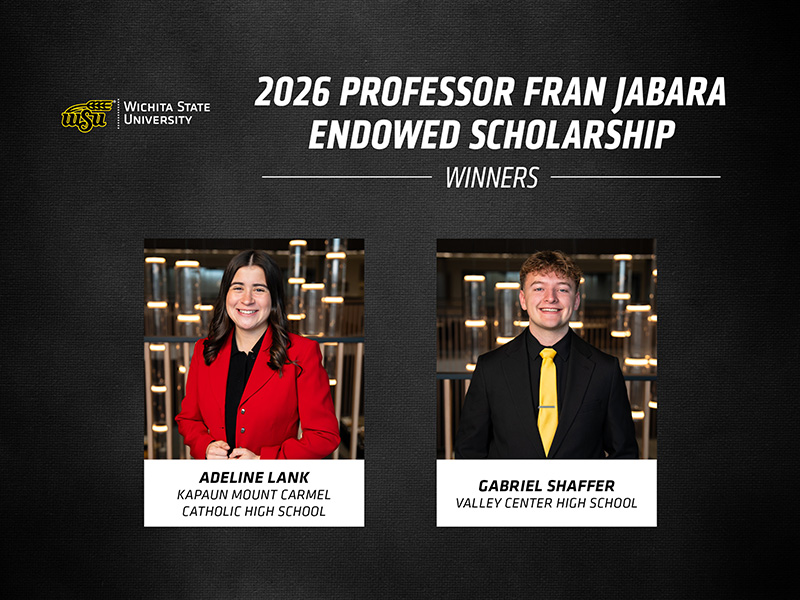 Photos of Adeline Lank and Gabriel Shaffer on a textured gray back with the text "2026 Professor Fran Jabara Endowed Scholarship winners" and the Wichita State University logo