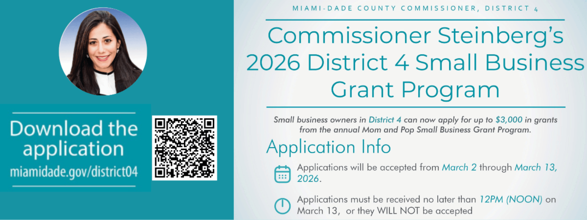 Flyer featuring Miami-Dade County Commissioner Micky Steinberg promoting the 2026 District 4 Small Business Grant Program. The graphic includes her photo, grant details offering up to $3,000 for small businesses, application dates from March 2 to March 13, 2026, and instructions to download and submit the application.