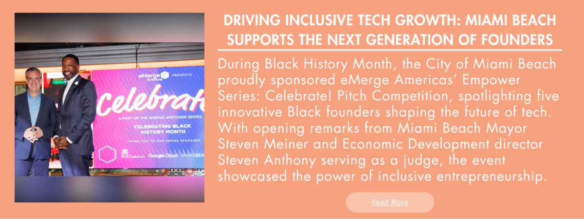 Photo of Miami Beach Mayor, Steven Meiner, and Economic Development Director, Steven Anthony, standing on stage in front of a “Celebrate!” event backdrop during the eMerge Americas Empower Series event in Miami beach, featured in a newsletter article about Miami Beach supporting Black founders and inclusive tech growth.