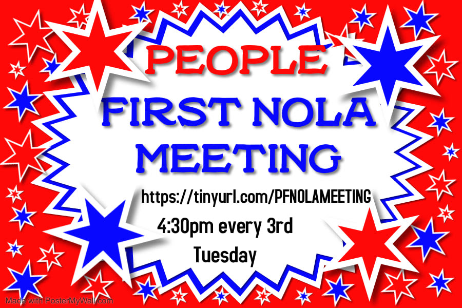 People First NOLA Meeting 4:30 PM every Third Tuesday. Click image for link.