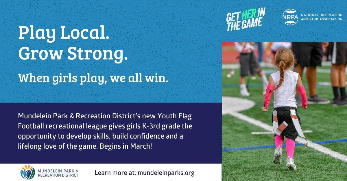 NRPA Play Local, Grow Strong initiative-Mundelein Park District's Girls Youth Flag Football League with image of young girl playing flag football
