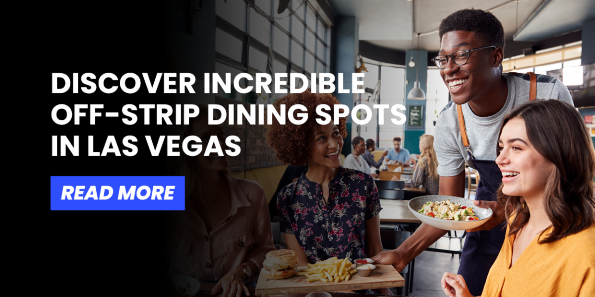 Discover Incredible Off-Strip Dining Spots in Las Vegas
