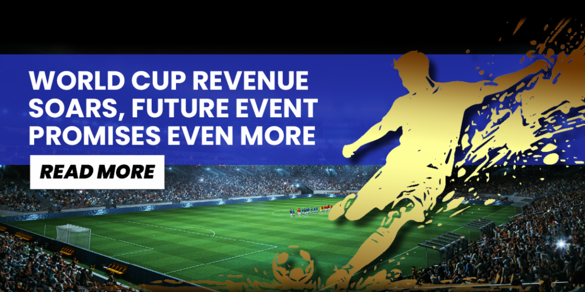 World Cup Revenue soars, Future Event Promises Even More