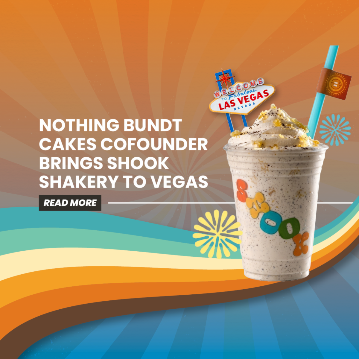 Nothing Bundt Cakes CoFounder brings Shook Shakery to Vegas