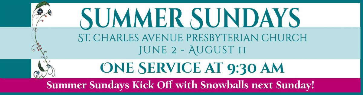 Summer Sundays - one service at 9:30 a.m.