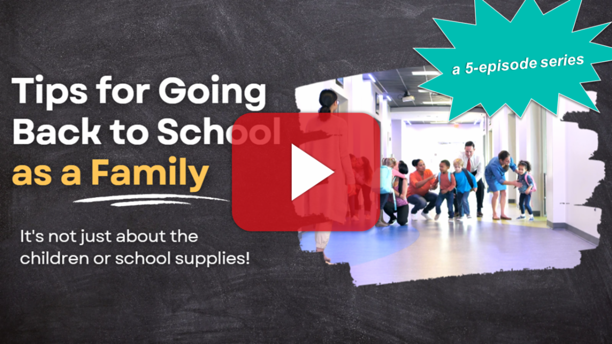 [Video Playlist] Tips for Going Back to School as a Family