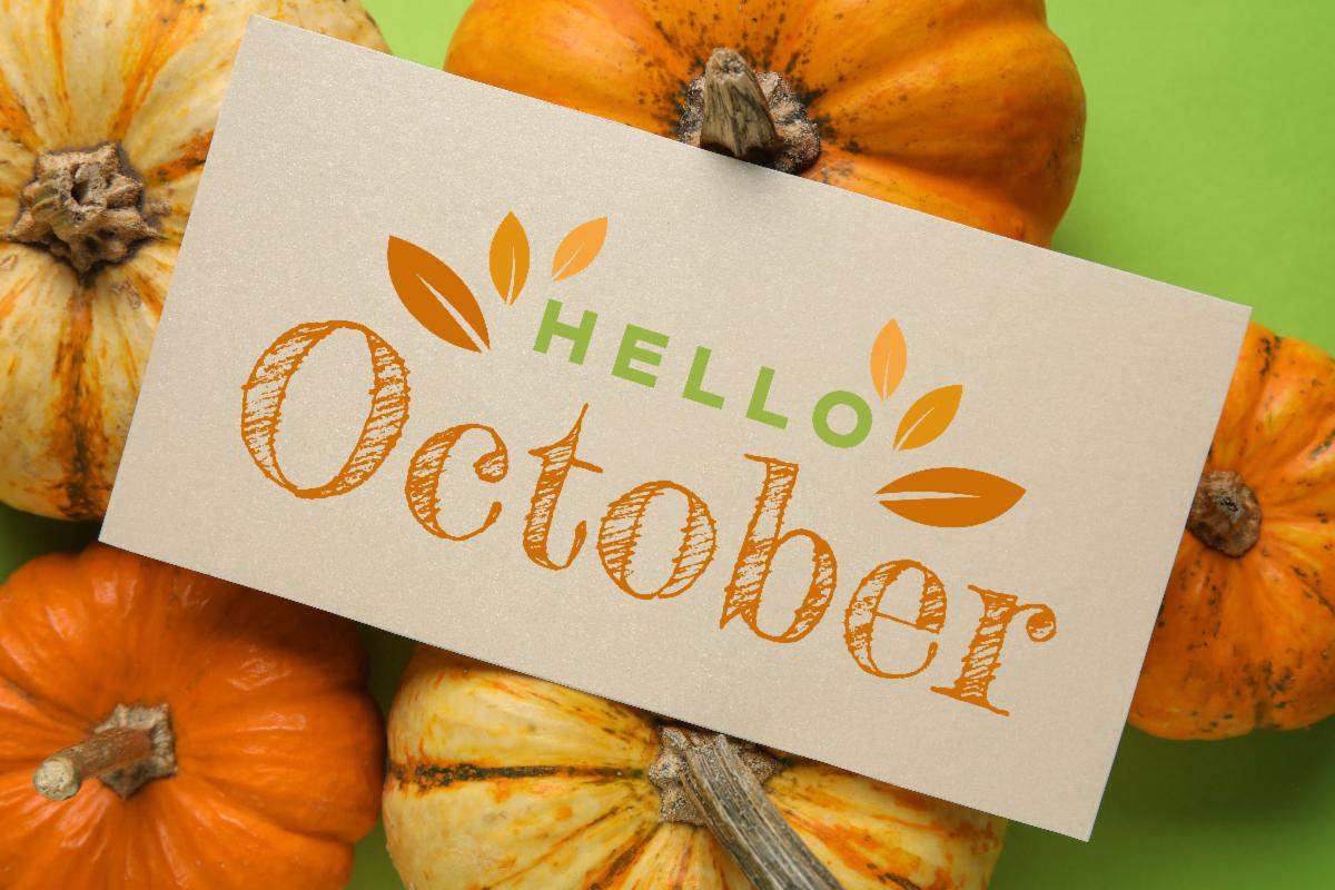 Hello October, welcome, fall