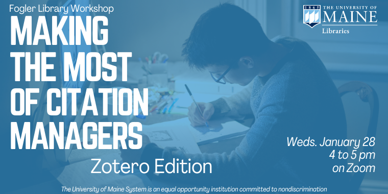 Promotional graphic for a Fogler Library workshop titled “Making the Most of Citation Managers: Zotero Edition,” showing a student writing at a desk.