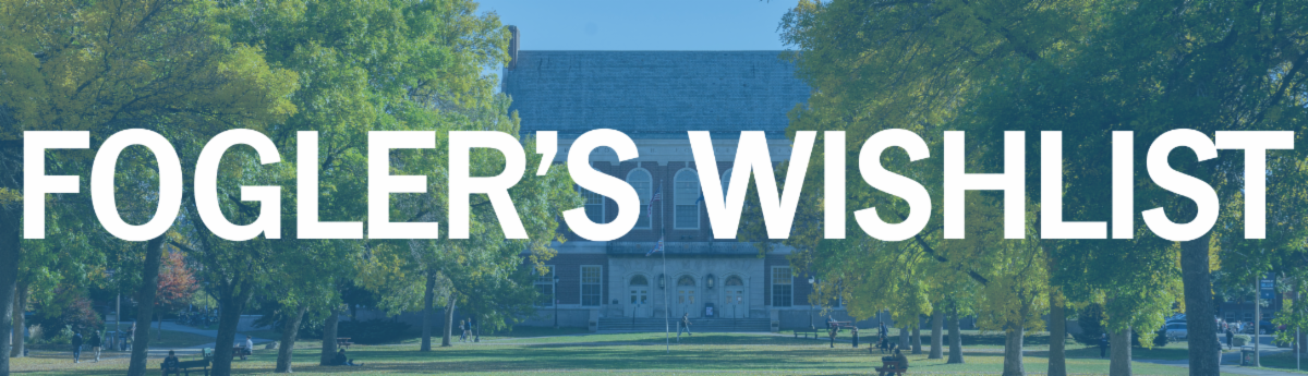 Banner reading ‘Fogler’s Wishlist’ over a photo of Fogler Library framed by green trees