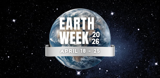 image of earth in space with text reading earth week 2026 from April 19-25