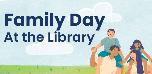 Graphic for Family Day At the Library featuring a happy family illustration and event title.