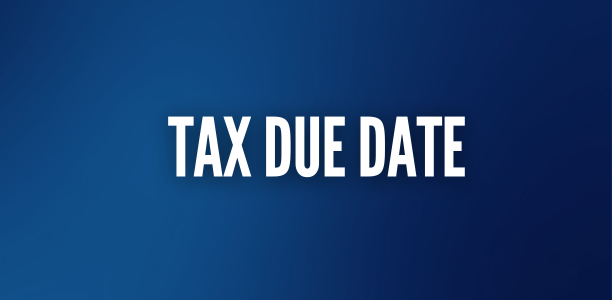 blue background with bold white text that reads: Tax Due Date