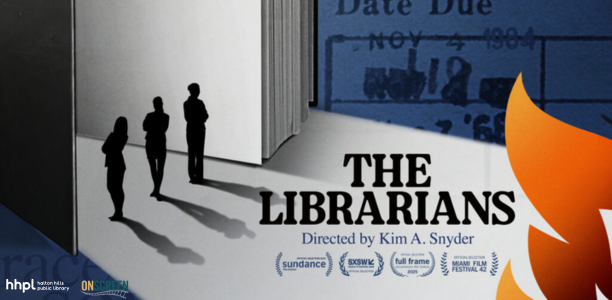 Promotional image for The Librarians, featuring three silhouetted figures standing near a large open book or doorway, with the film title “The Librarians” and director credit “Directed by Kim A. Snyder,” along with film festival laurels and Halton Hills Public Library branding.