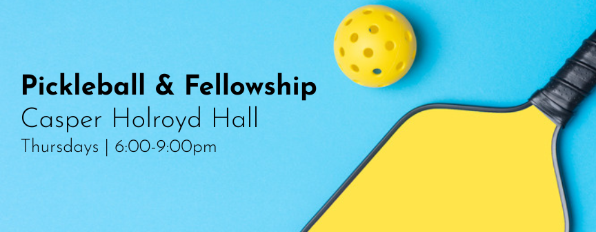 Pickleball_Fellowship_Casper_Holroyd_Hall_Thursdays_6-9_p.m_p1.png