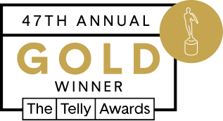 47th Annual Telly Awards Winner - Gold