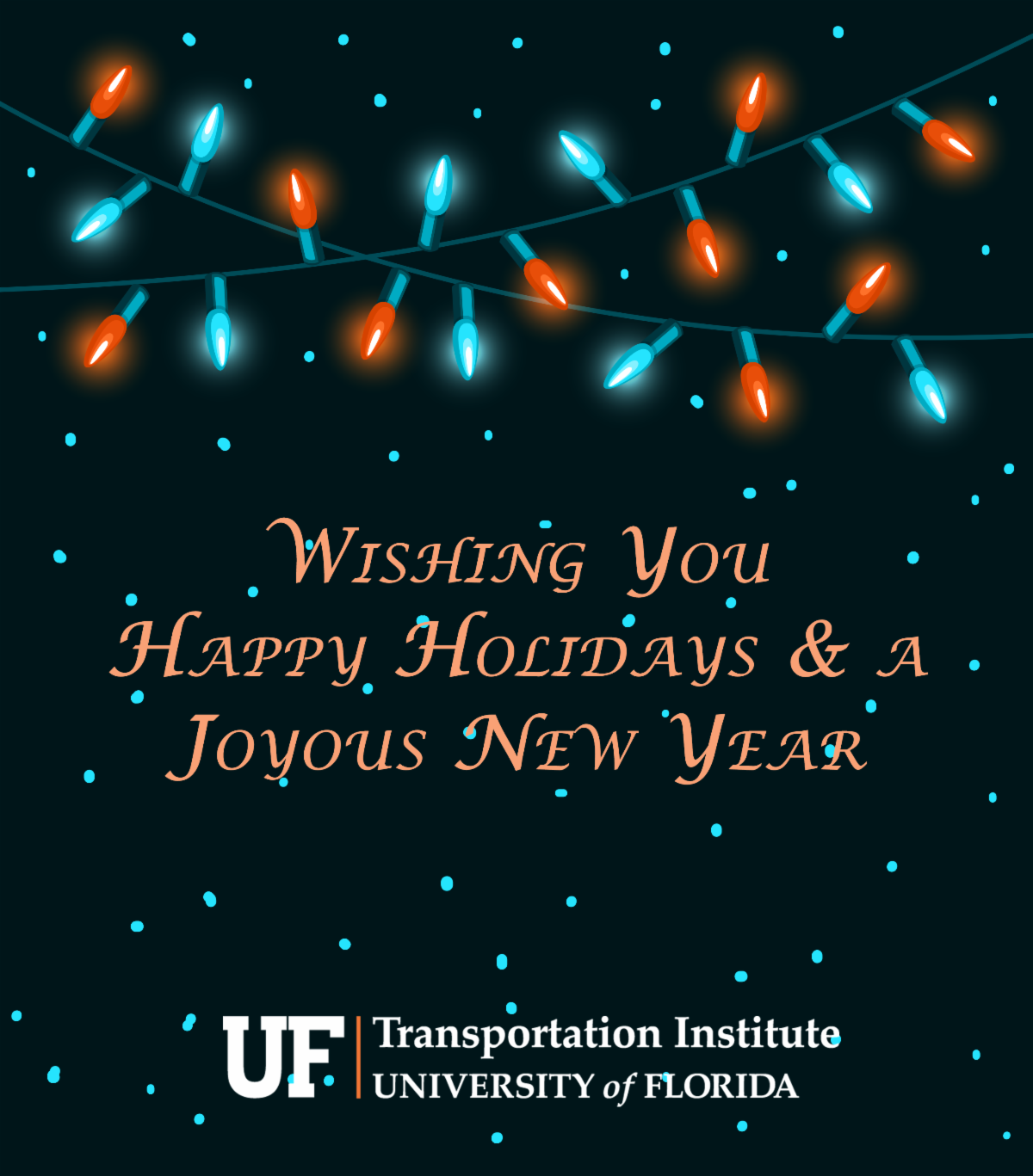 Dark blue background with dots of light blue snow. Two strands of orange and blue lights cross in the top third of the image. In the middle third orange text reads: Wishing You Happy Holidays & a Joyous New Year. The lower third has the UFTI logo in white.