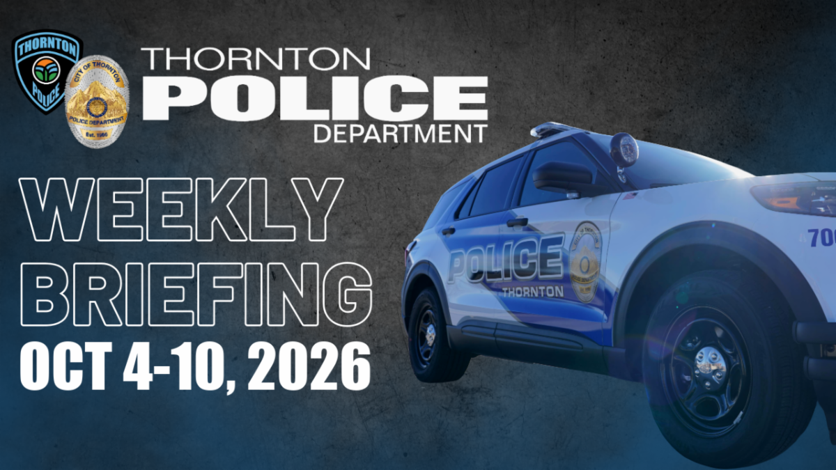 Thornton Police Weekly Briefing Oct. 4-10