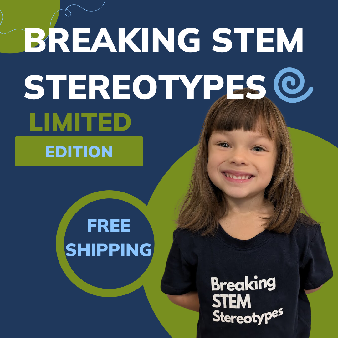 Breaking STEM Stereotypes - limited edition Free Shipping - photo of young girl