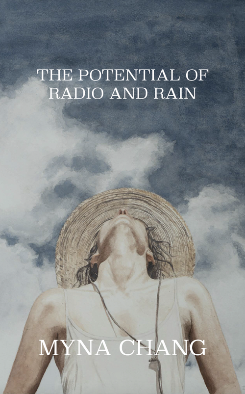 The Potential of Radio and Rain by Myna Chang